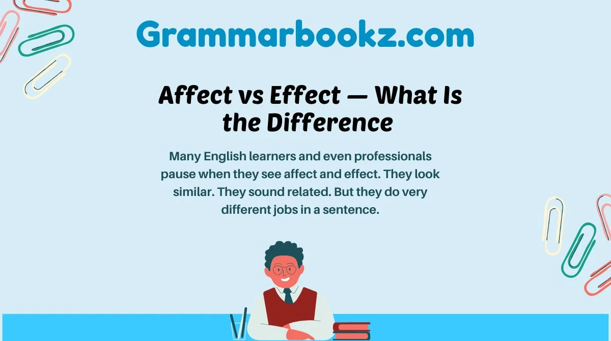 16+ Affect vs Effect — What Is the Difference? (Formal, Informal ...