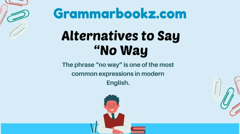 Alternatives to Say “No Way