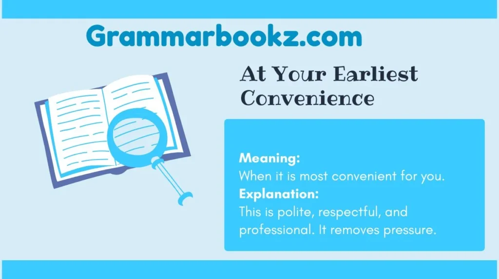 At Your Earliest Convenience