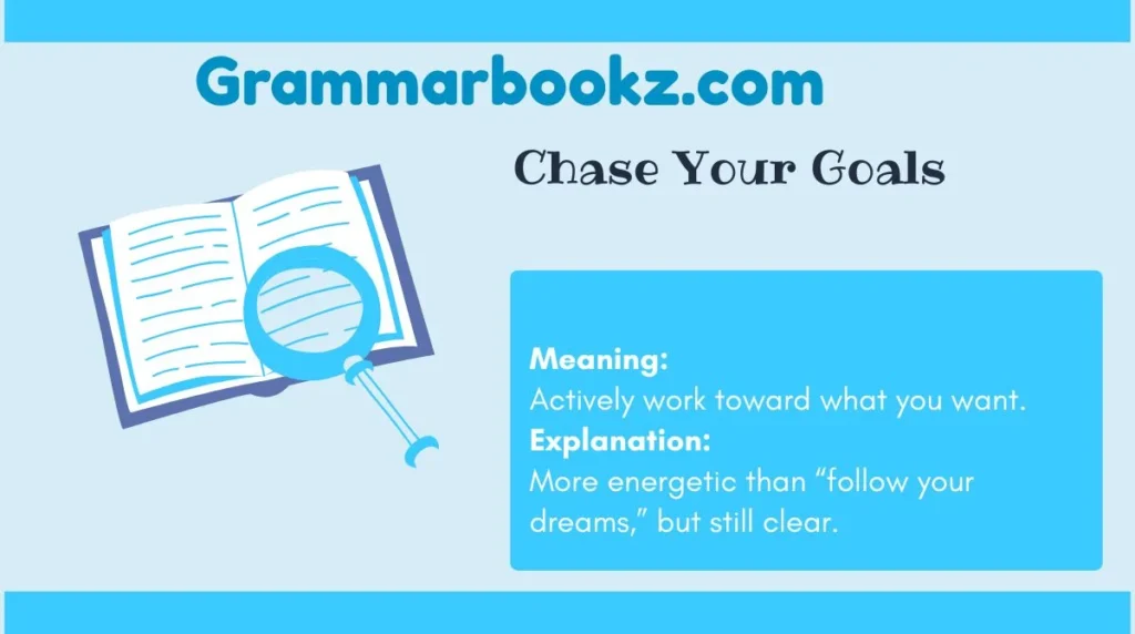Chase Your Goals