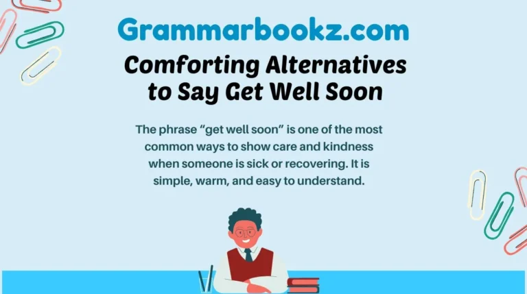 Comforting Alternatives to Say Get Well Soon