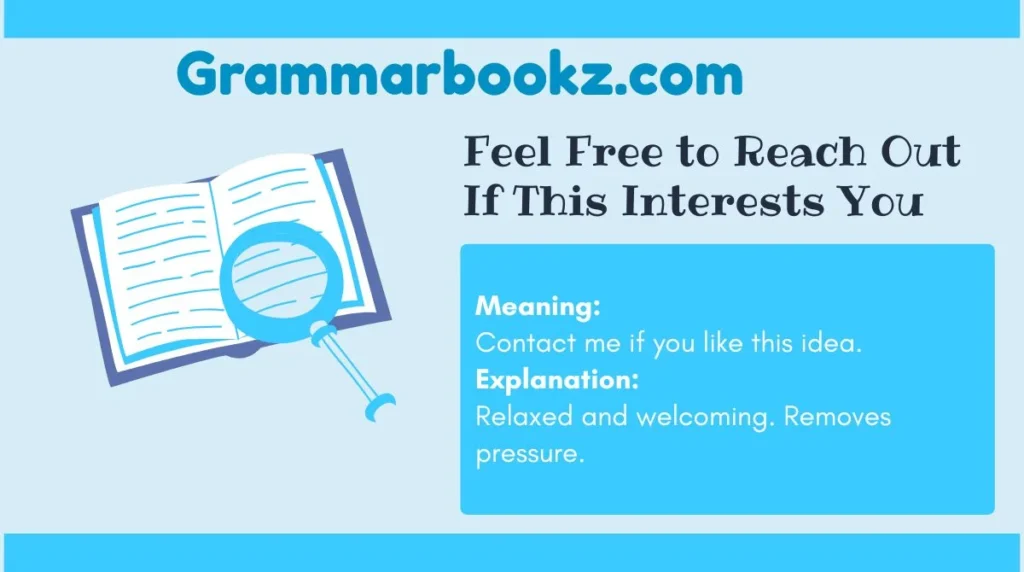 Feel Free to Reach Out If This Interests You