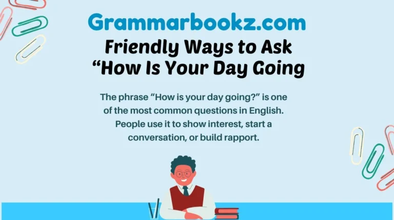 Friendly Ways to Ask “How Is Your Day Going