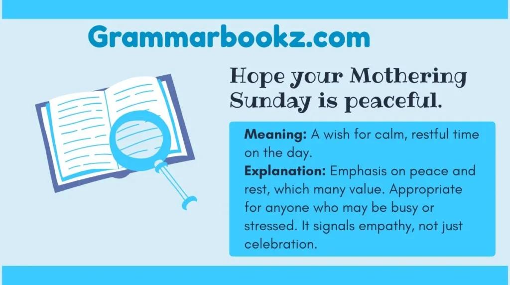 Hope your Mothering Sunday is peaceful.