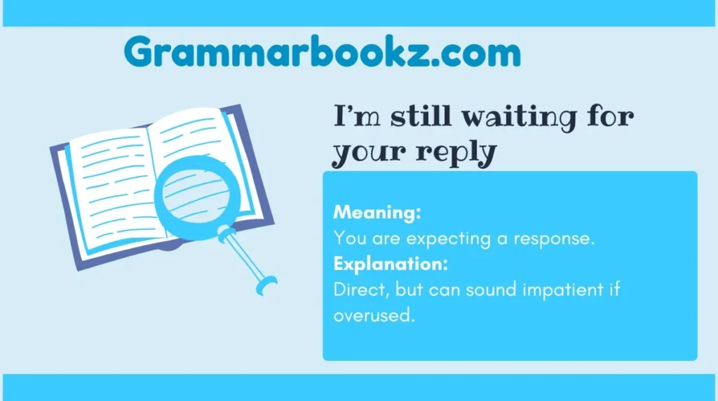 I’m still waiting for your reply