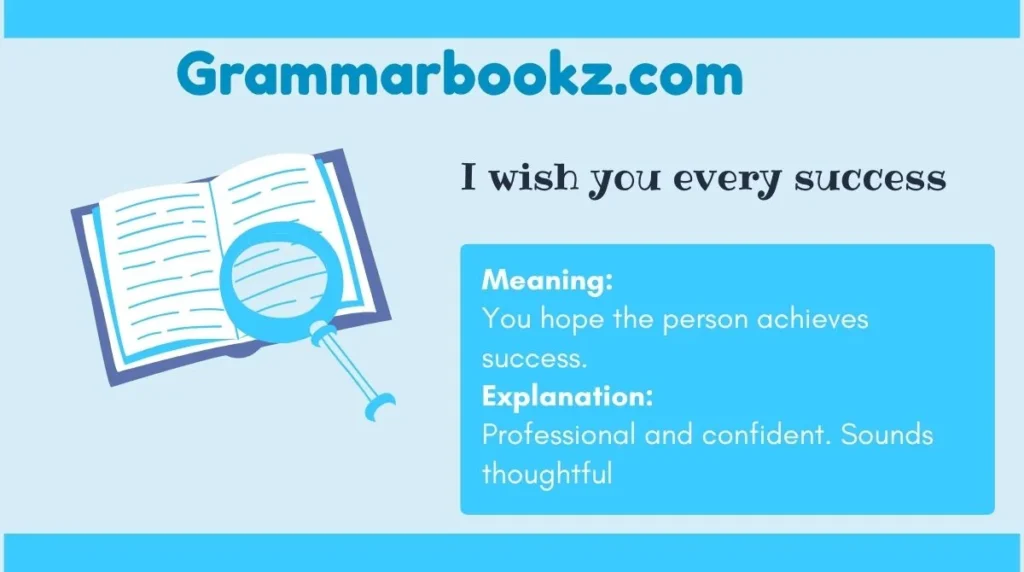 I wish you every success