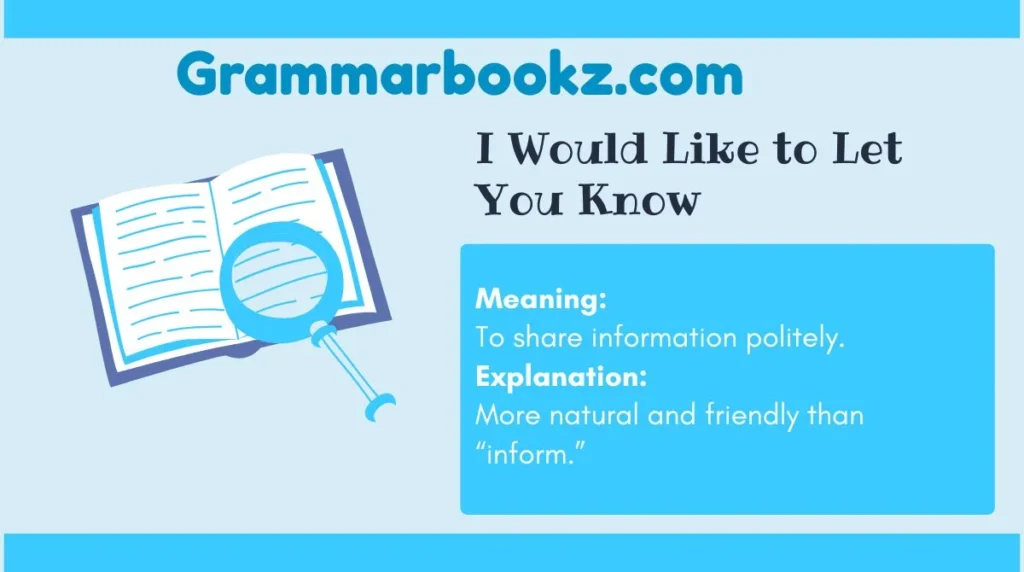 I Would Like to Let You Know