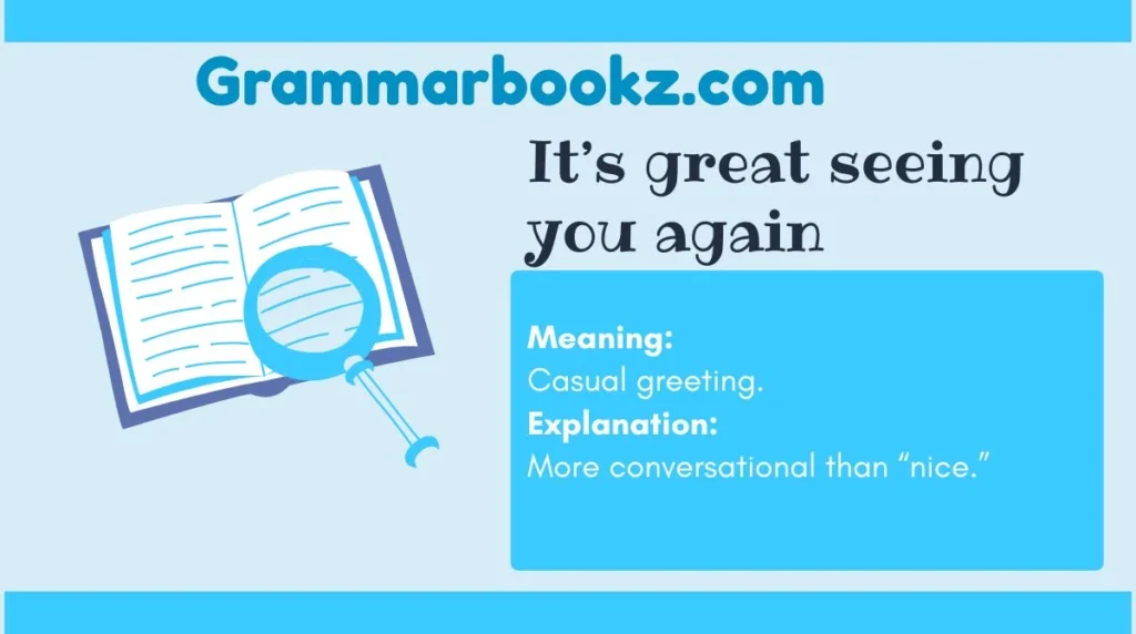 It’s great seeing you again