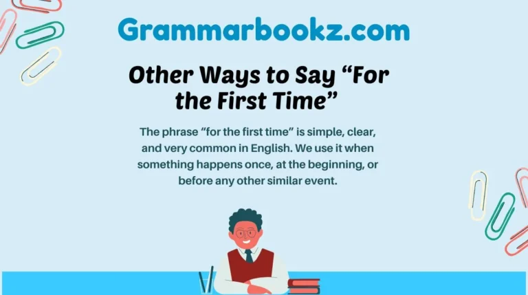 Other Ways to Say “For the First Time”