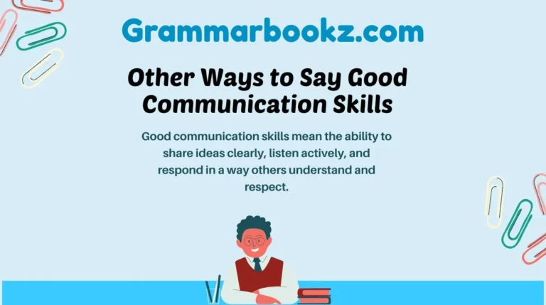 Other Ways to Say Good Communication Skills