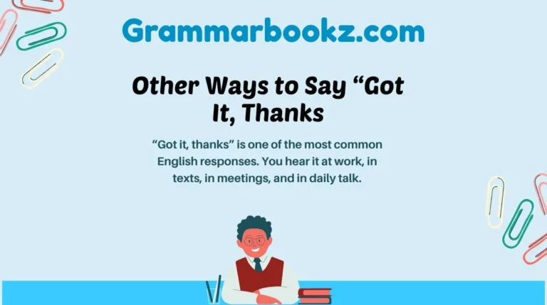 Other Ways to Say “Got It, Thanks