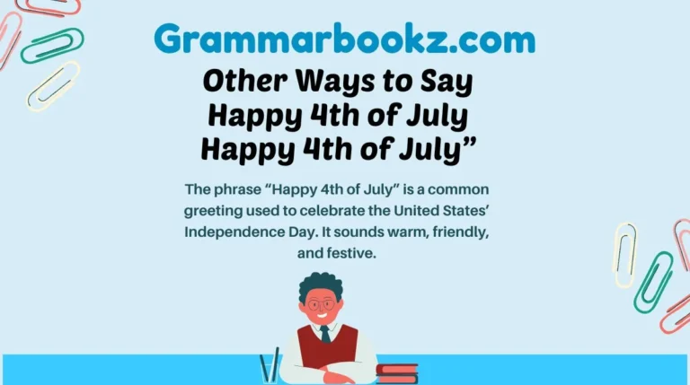 Other Ways to Say Happy 4th of July Happy 4th of July”