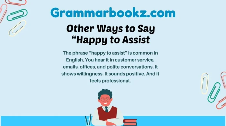 Other Ways to Say “Happy to Assist