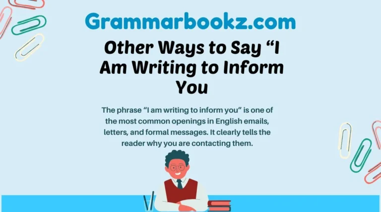 Other Ways to Say “I Am Writing to Inform You