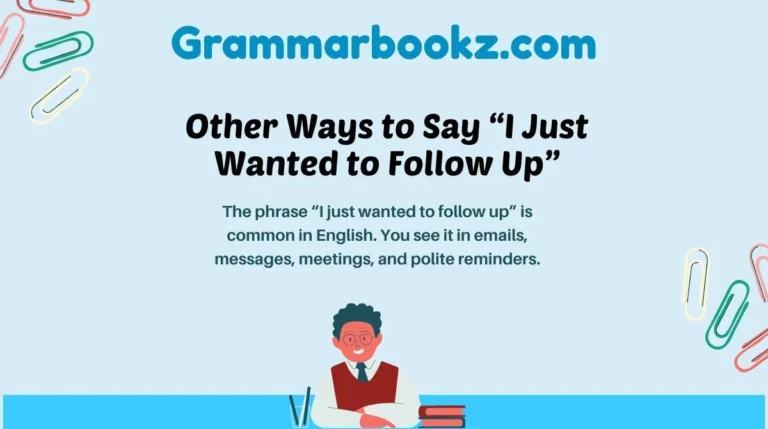 Other Ways to Say “I Just Wanted to Follow Up”