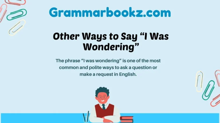 Other Ways to Say “I Was Wondering”