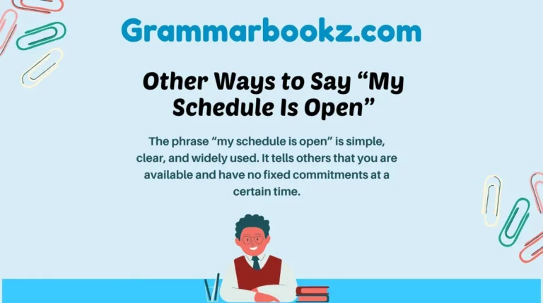 Other Ways to Say “My Schedule Is Open”