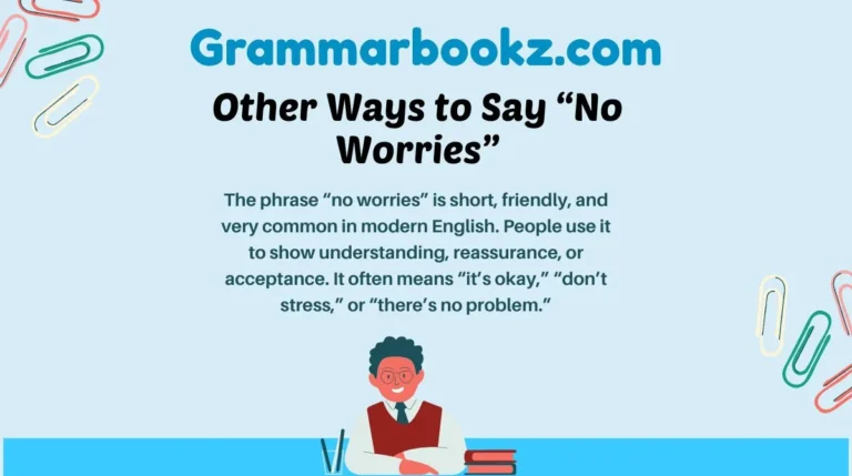 Other Ways to Say “No Worries”