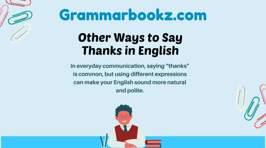 Other Ways to Say Thanks in English
