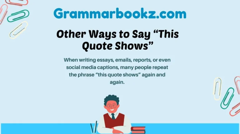 Other Ways to Say “This Quote Shows”
