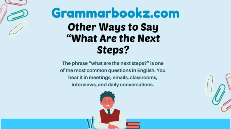 Other Ways to Say “What Are the Next Steps?