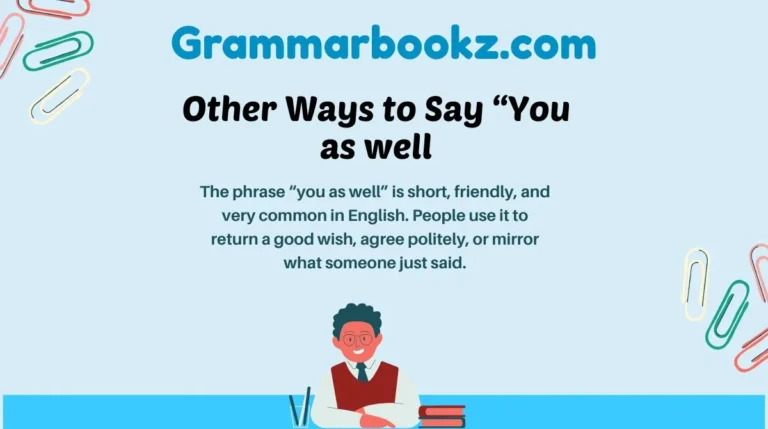 Other Ways to Say “You as well