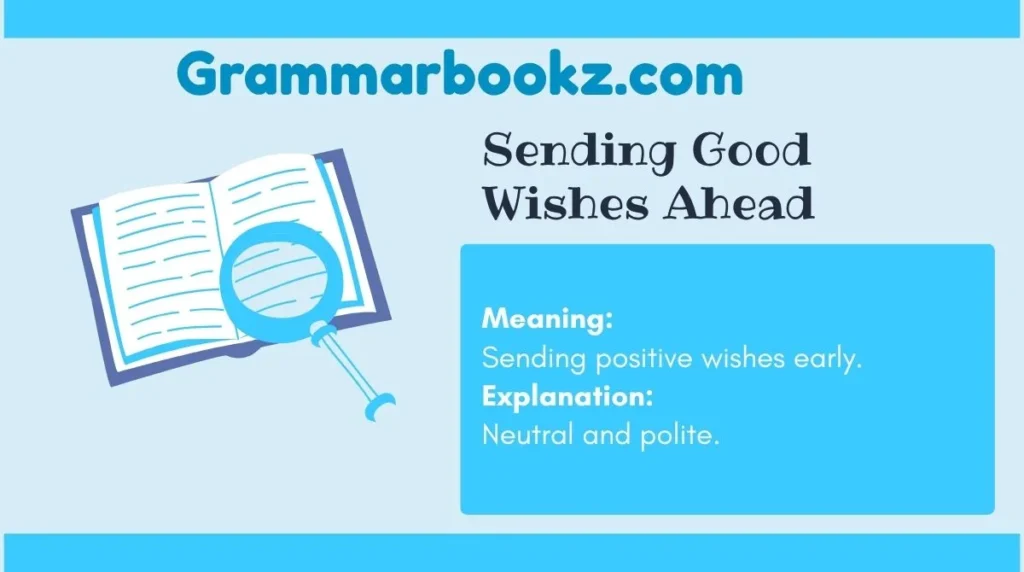 Sending Good Wishes Ahead