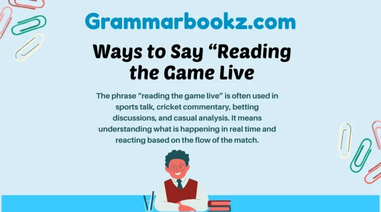 Ways to Say “Reading the Game Live