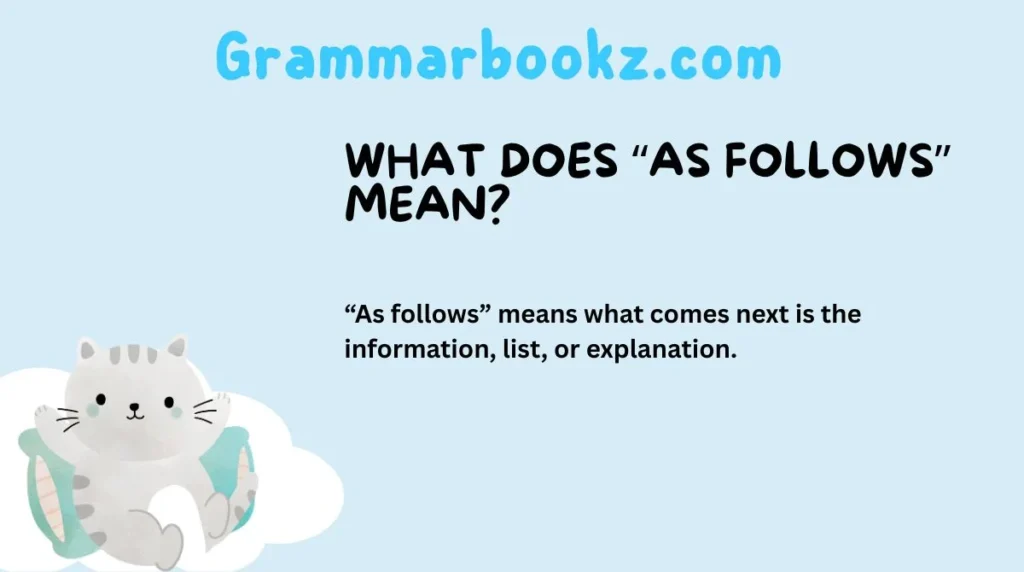 What Does “As Follows” Mean?