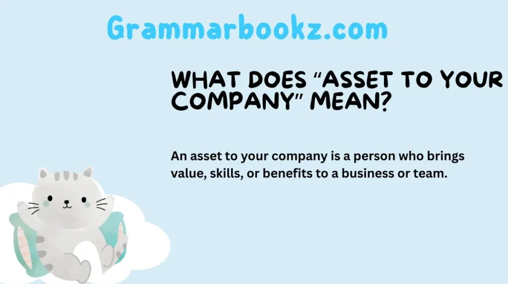 What Does “Asset to Your Company” Mean?