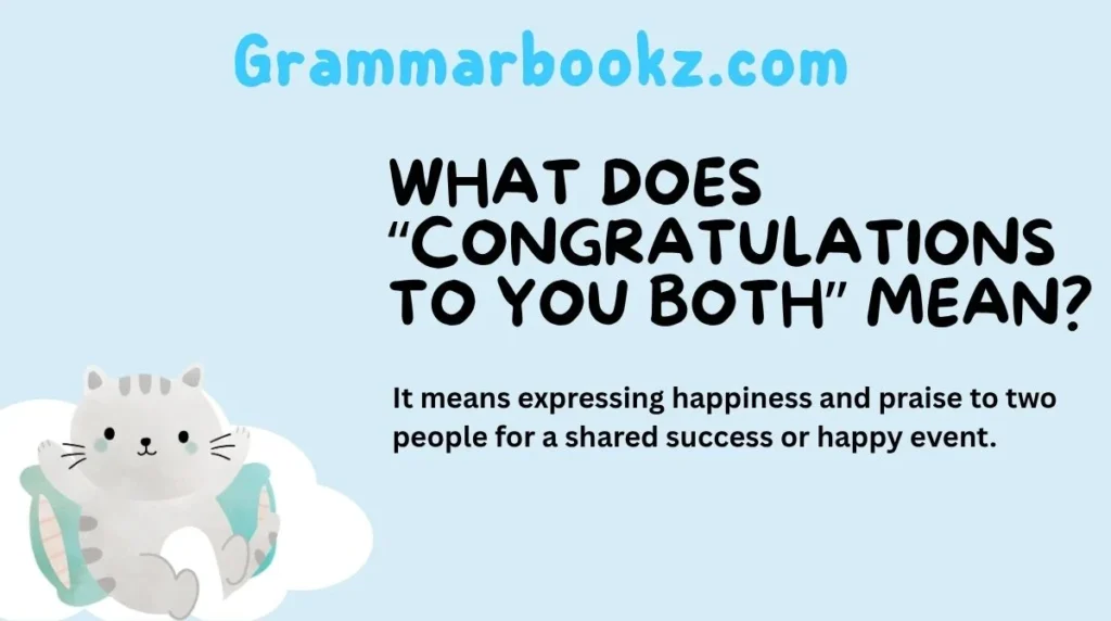 What Does “Congratulations to You Both” Mean?