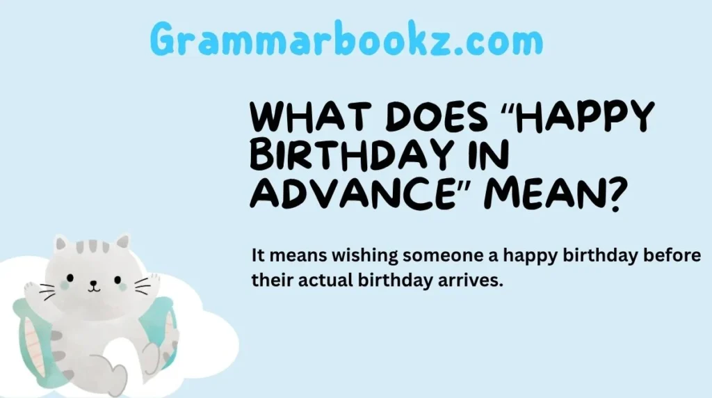 What Does âHappy Birthday in Advanceâ Mean?