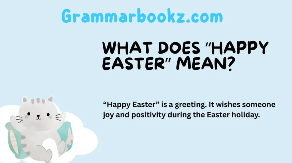 What Does âHappy Easterâ Mean?