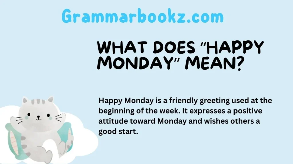 What Does “Happy Monday” Mean?