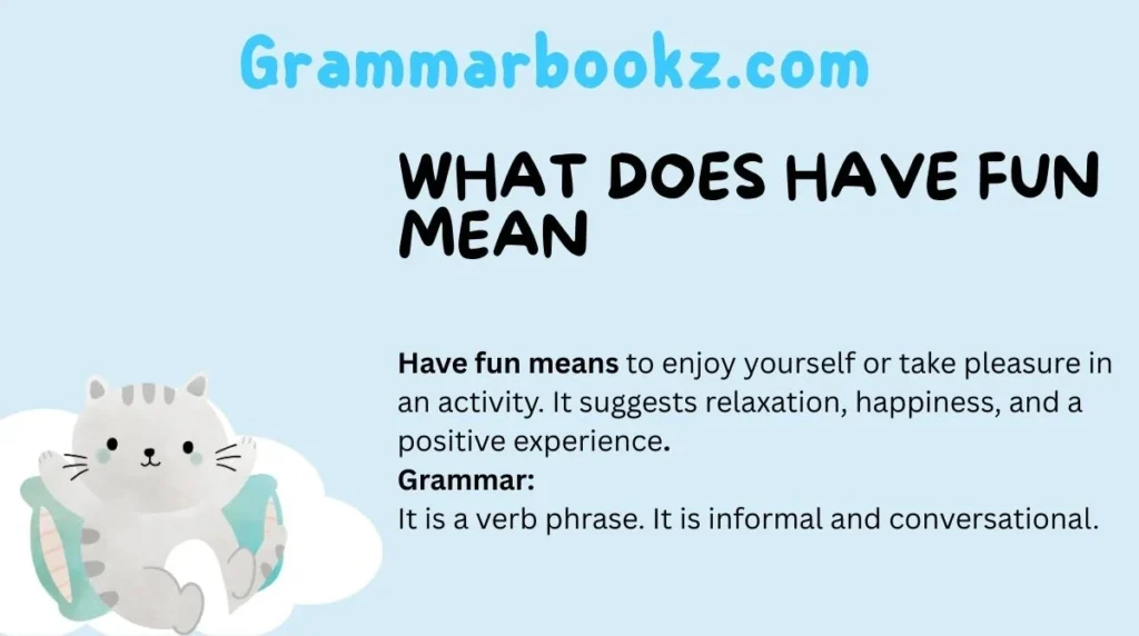 What Does Have Fun Mean