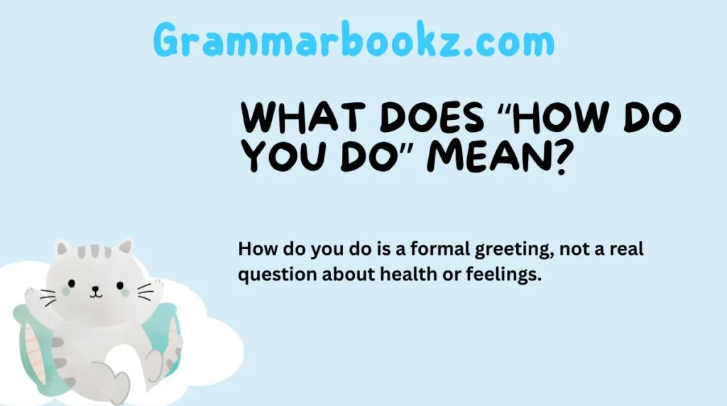 What Does “How Do You Do” Mean?