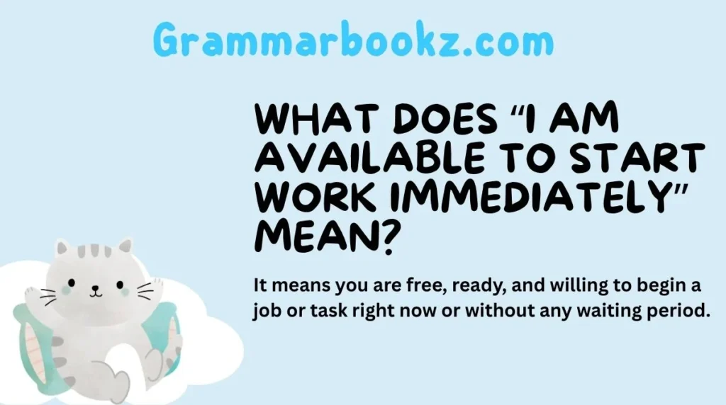What Does “I Am Available to Start Work Immediately” Mean?