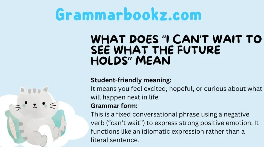 What Does “I Can’t Wait to See What the Future Holds” Mean