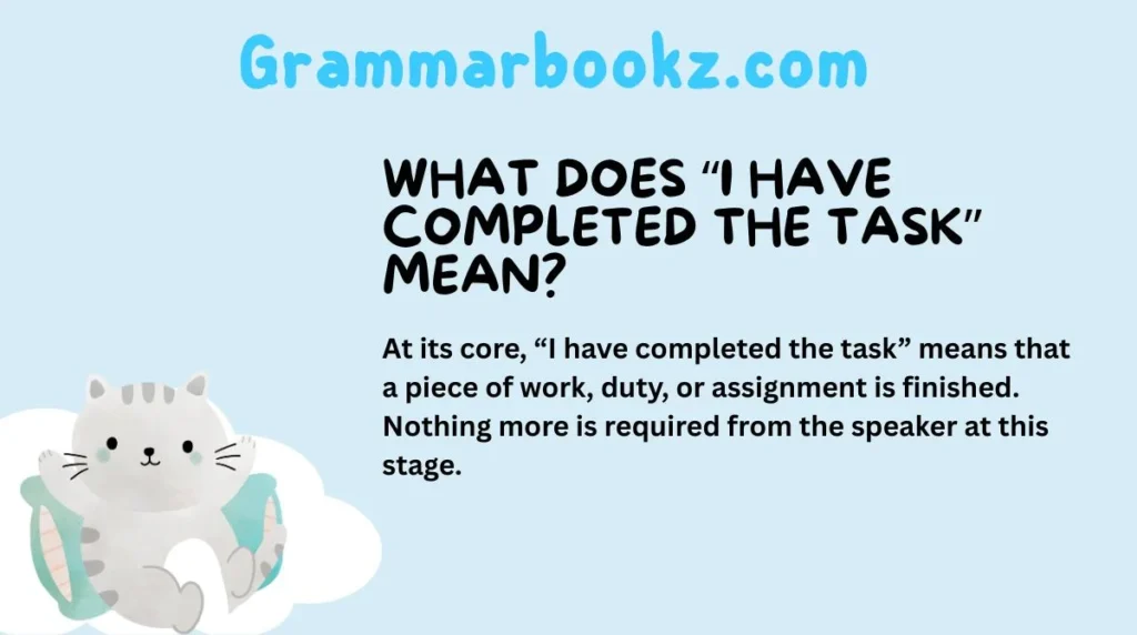 What Does “I Have Completed the Task” Mean?