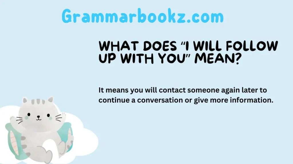 What Does “I Will Follow Up With You” Mean?