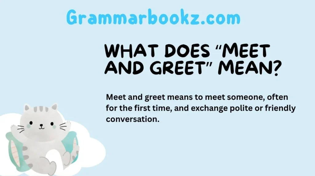 What Does “Meet and Greet” Mean?
