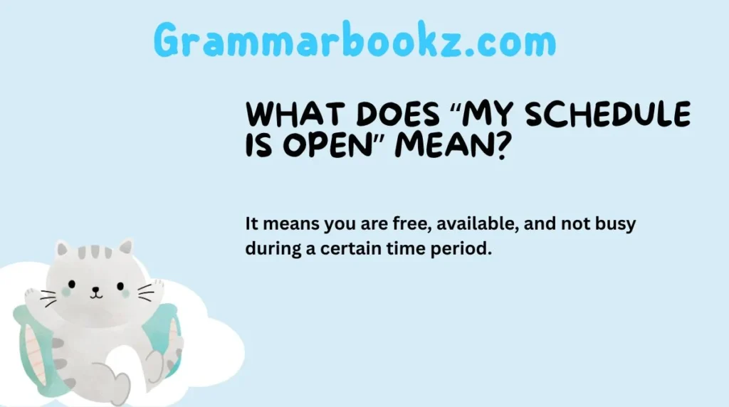 What Does “My Schedule Is Open” Mean?