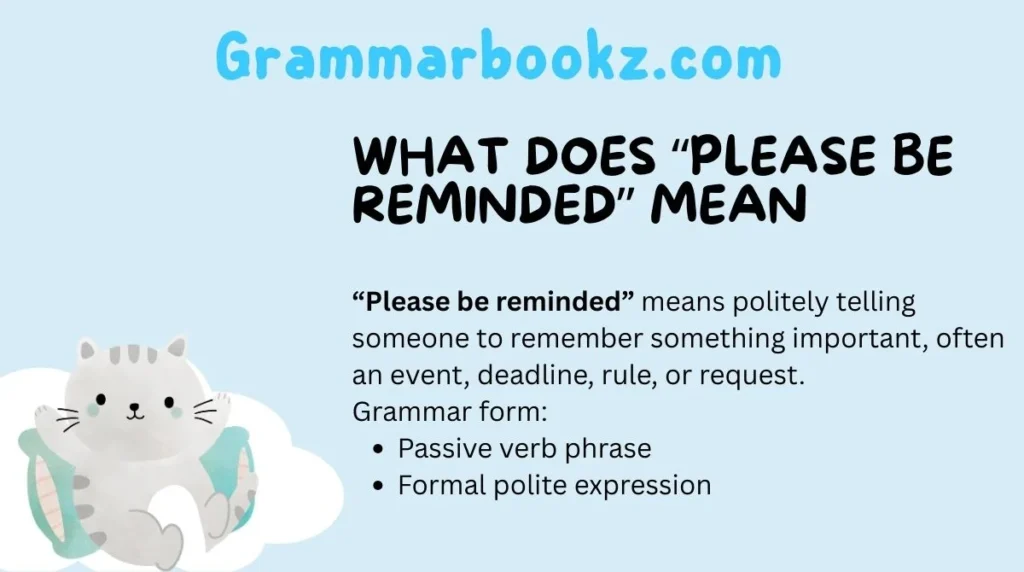 What Does “Please Be Reminded” Mean
