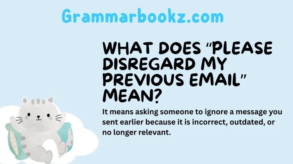 What Does “Please Disregard My Previous Email” Mean?