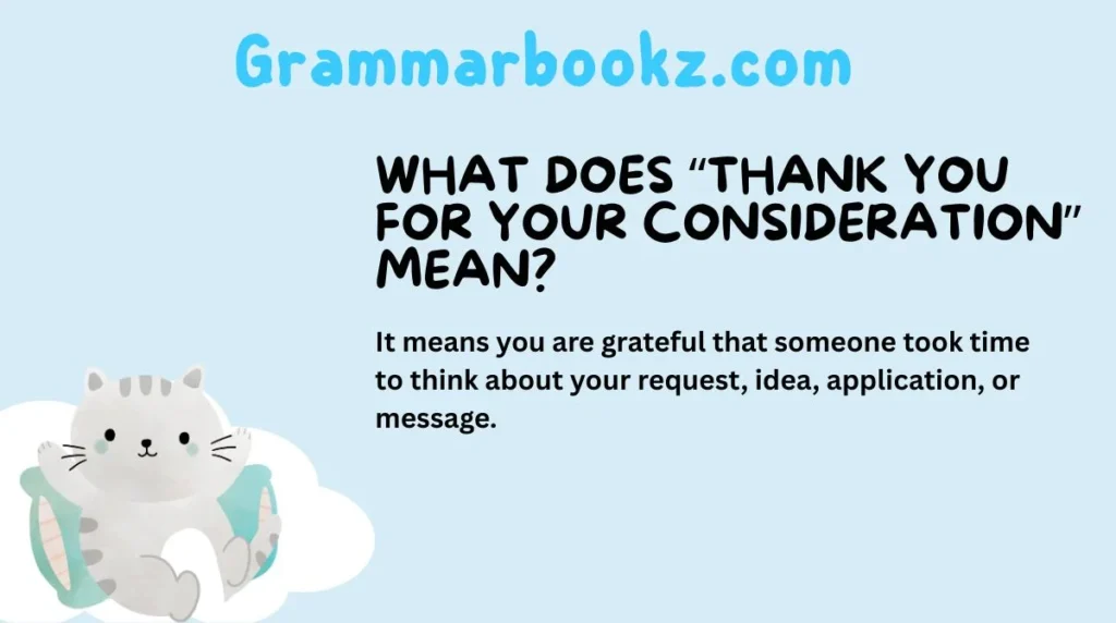 What Does “Thank You for Your Consideration” Mean?