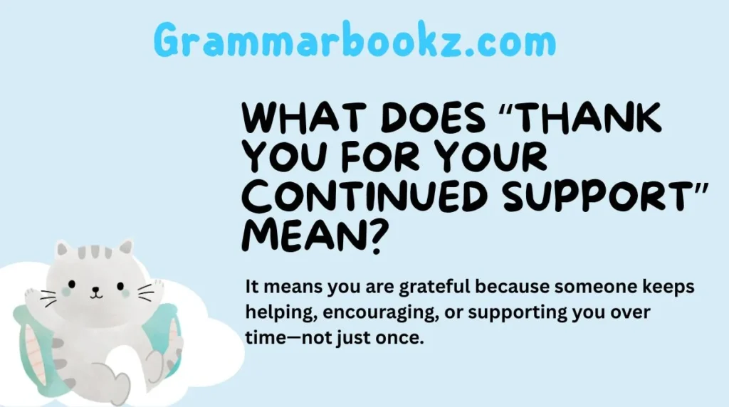What Does “Thank You for Your Continued Support” Mean?