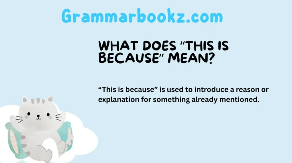 What Does “This Is Because” Mean?
