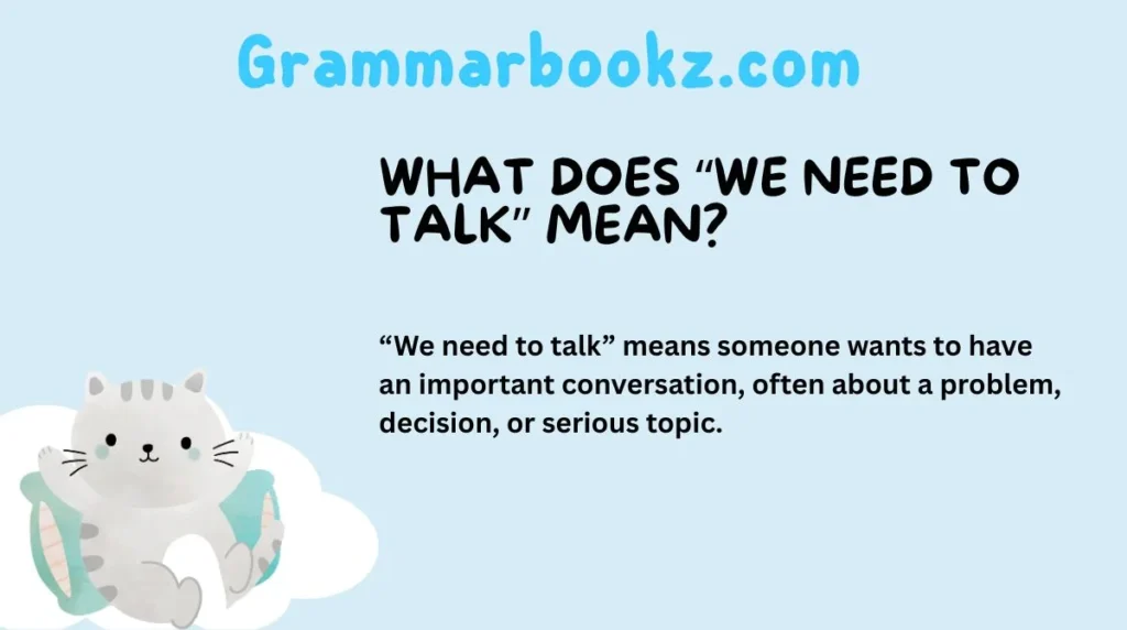 What Does “We Need to Talk” Mean?