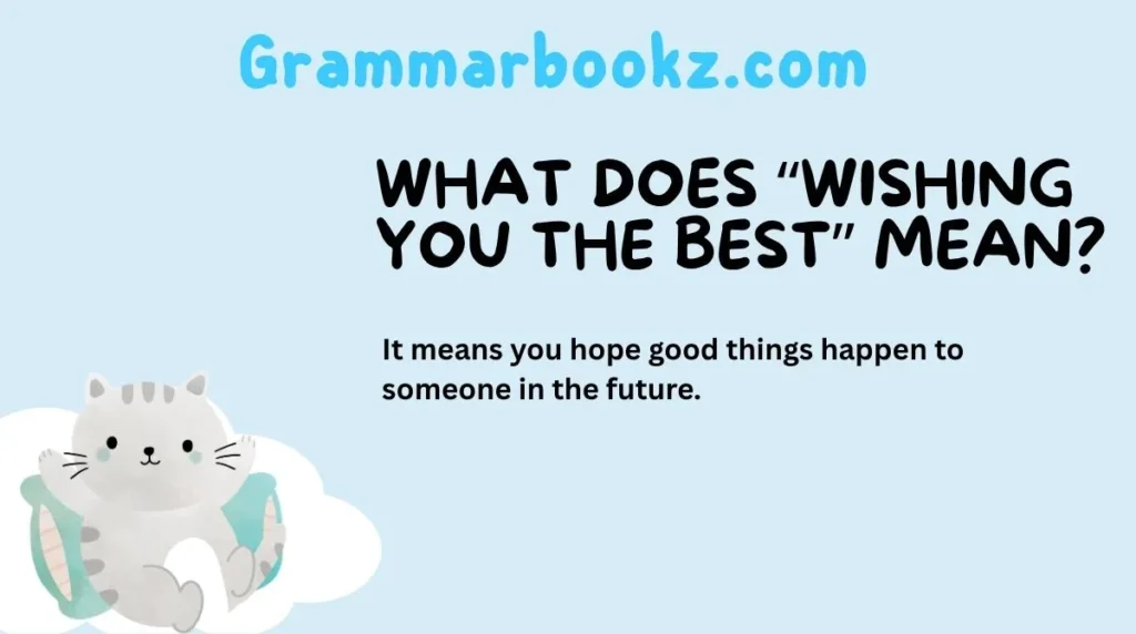 What Does “Wishing You the Best” Mean?