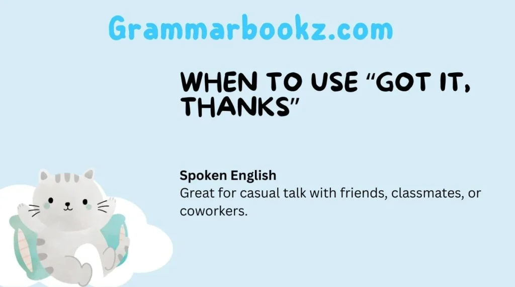 When to Use “Got It, Thanks”